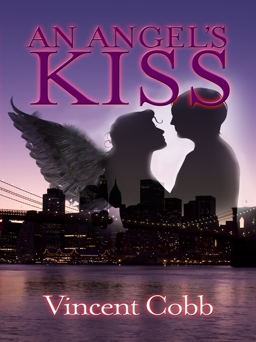 Title details for An Angels Kiss by Vincent Cobb - Available